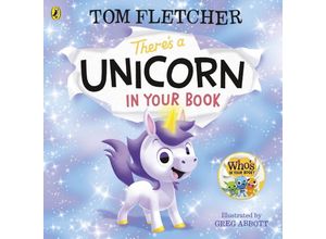 9780241466612 - Whos in Your Book?   Theres a Unicorn in Your Book - Tom Fletcher Pappband