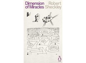 9780241472491 - Penguin Science Fiction   Dimension of Miracles - Robert Sheckley Kartoniert (TB)