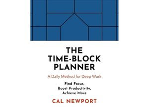 9780241474617 - The Time-Block Planner - Cal Newport Kartoniert (TB)