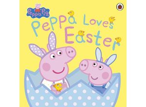 9780241476406 - Peppa Pig Peppa Loves Easter - Peppa Pig Kartoniert (TB)