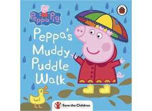 9780241476444 - Peppa Pig   Peppa Pig Peppas Muddy Puddle Walk (Save the Children) - Peppa Pig Pappband