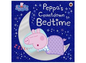 9780241476529 - Peppa Pig   Peppa Pig Peppas Countdown to Bedtime - Peppa Pig Kartoniert (TB)