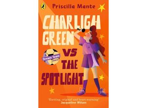 9780241482032 - The Dream Team Charligh Green vs The Spotlight - Priscilla Mante Kartoniert (TB)