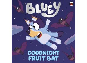 9780241486795 - Bluey Goodnight Fruit Bat - Bluey Kartoniert (TB)