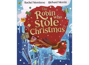 9780241489048 - The Robin Who Stole Christmas - Rachel Morrisroe Kartoniert (TB)