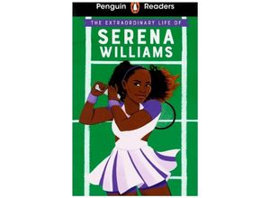 9780241493076 - Penguin Readers Level 1 The Extraordinary Life Of Serena Williams (ELT Graded Reader) - Shelina Janmohamed Kartoniert (TB)