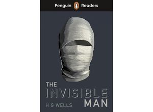 9780241493151 - Wells H G - GEBRAUCHT Penguin Readers Level 4 The Invisible Man (ELT Graded Reader) - Preis vom 21102023 050544 h