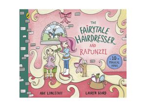 9780241500828 - The Fairytale Hairdresser and Rapunzel - Abie Longstaff Kartoniert (TB)