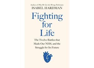 9780241504345 - Fighting for Life - Isabel Hardman Gebunden