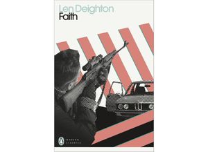 9780241505366 - Penguin Modern Classics   Faith - Len Deighton Kartoniert (TB)