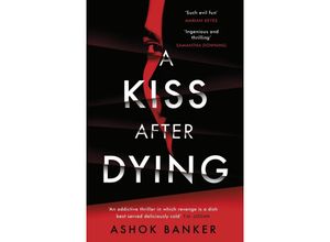 9780241510513 - A Kiss After Dying - Ashok Banker Gebunden