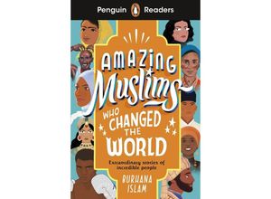 9780241520680 - Readers Level 3 Amazing Muslims Who Changed the World (ELT Graded Reader) - Burhana Islam Kartoniert (TB)