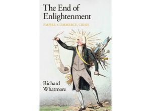 9780241523421 - The End of Enlightenment - Richard Whatmore Gebunden