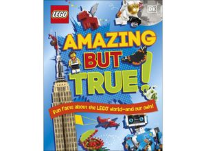 9780241531648 - LEGO Amazing But True - Fun Facts About the LEGO World and Our Own! - Elizabeth Dowsett Julia March Catherine Saunders Gebunden