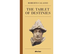 9780241537350 - The Tablet of Destinies - Roberto Calasso Gebunden