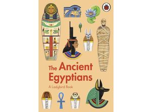 9780241544174 - A Ladybird Book   A Ladybird Book The Ancient Egyptians - Sidra Ansari Gebunden