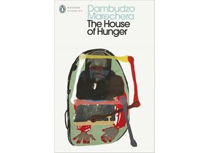 9780241544259 - Penguin Modern Classics   The House of Hunger - Dambudzo Marechera Kartoniert (TB)