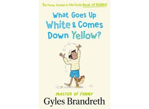 9780241544471 - What Goes Up White and Comes Down Yellow? - Gyles Brandreth Gebunden