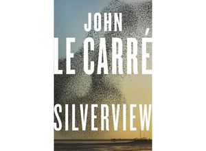 9780241550076 - Silverview - John le Carré Kartoniert (TB)