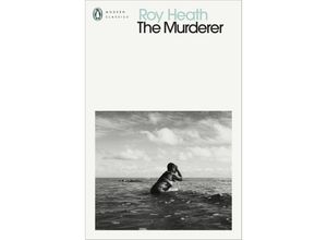 9780241552728 - Penguin Modern Classics   The Murderer - Roy Heath Kartoniert (TB)