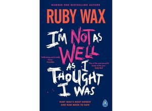 9780241554913 - Im Not as Well as I Thought I Was - Ruby Wax Taschenbuch