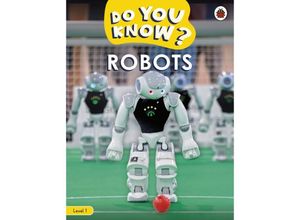 9780241559451 - Do You Know?   Do You Know? Level 1 - Robots - Ladybird Kartoniert (TB)