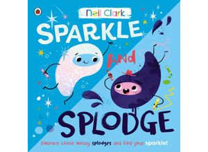 9780241563328 - Sparkle and Splodge - Neil Clark Taschenbuch