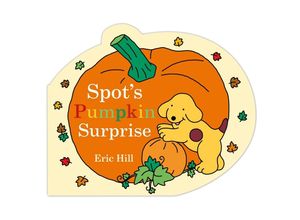 9780241563434 - Spots Pumpkin Surprise - Eric Hill Pappband