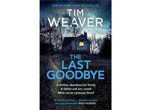 9780241586891 - The Last Goodbye - Tim Weaver Kartoniert (TB)