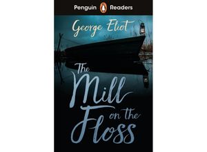 9780241589045 - Readers Level 4 The Mill on the Floss (ELT Graded Reader) - George Eliot Kartoniert (TB)