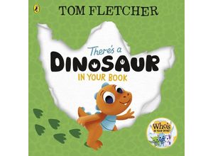 9780241591314 - Theres a Dinosaur in Your Book - Tom Fletcher Kartoniert (TB)