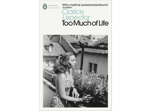 9780241597583 - Penguin Modern Classics   Too Much of Life - Clarice Lispector Kartoniert (TB)