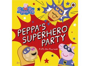 9780241606964 - Peppa Pig   Peppa Pig Peppas Superhero Party - Peppa Pig Pappband