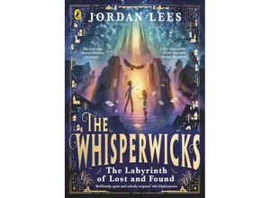 9780241607534 - The Whisperwicks The Labyrinth of Lost and Found - Jordan Lees Kartoniert (TB)