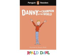 9780241610886 - Penguin Readers Roald Dahl   Penguin Readers Level 4 Roald Dahl Danny the Champion of the World (ELT Graded Reader) - Roald Dahl Kartoniert (TB)