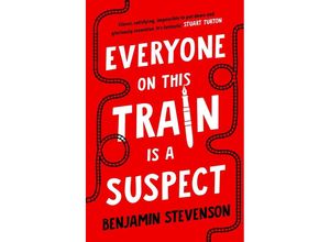 9780241611302 - Everyone On This Train Is A Suspect - Benjamin Stevenson Kartoniert (TB)