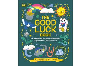 9780241612262 - The Good Luck Book - Heather Alexander Gebunden