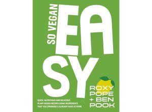 9780241617564 - So Vegan EASY - SO VEGAN Roxy Pope Ben Pook Gebunden