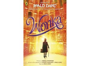 9780241618134 - Wonka - Roald Dahl Sibéal Pounder Paul King Simon Farnaby Kartoniert (TB)