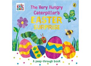 9780241618530 - The Very Hungry Caterpillars Easter Surprise - Eric Carle Pappband