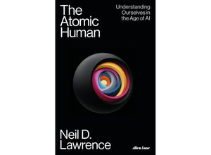 9780241625248 - The Atomic Human - Neil D Lawrence Gebunden