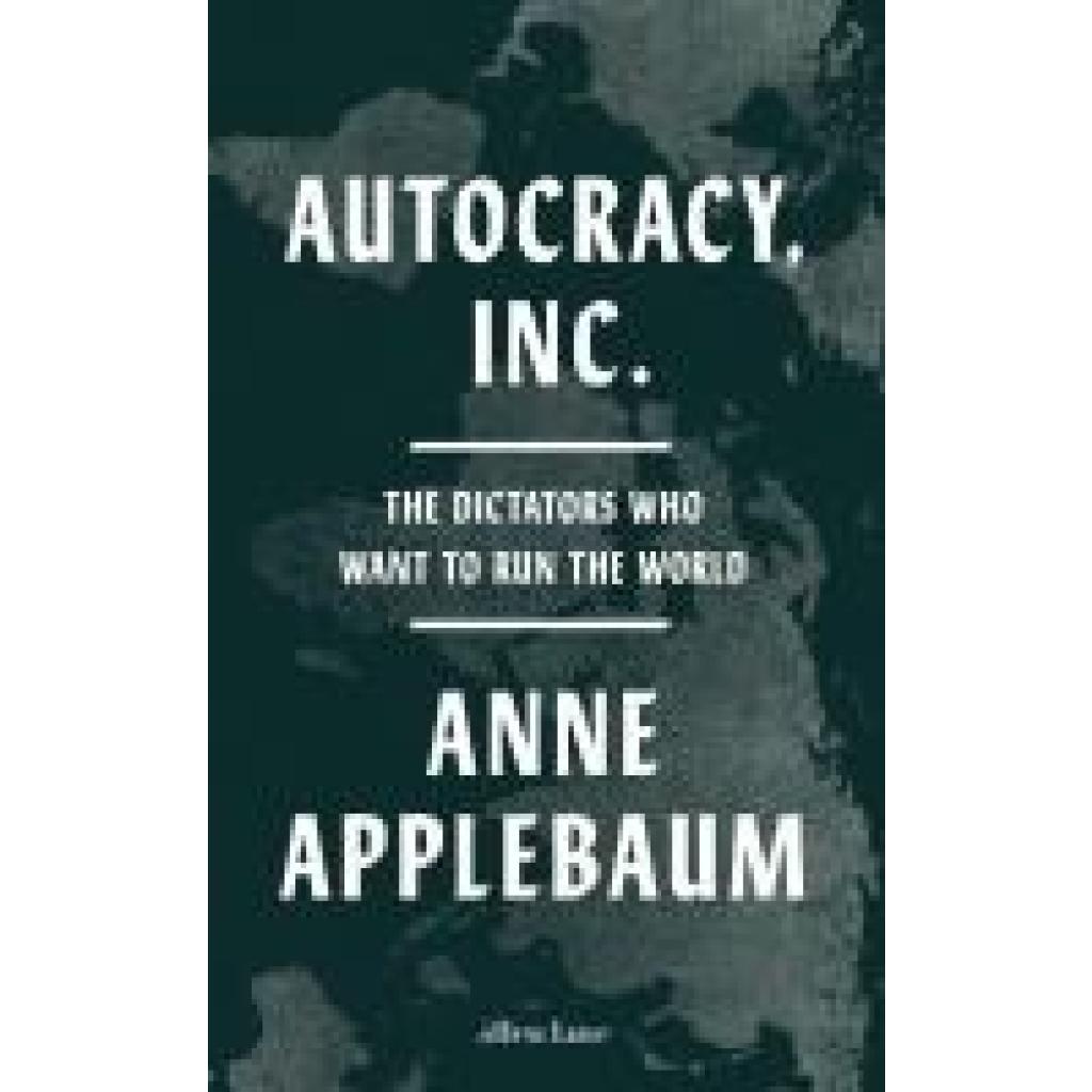 9780241627891 - Applebaum Anne Autocracy Inc