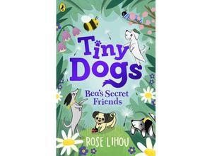 9780241631171 - Tiny Dogs Beas Secret Friends - Rose Lihou Taschenbuch