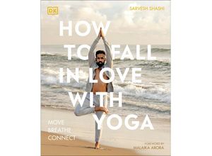 9780241633410 - How to Fall in Love with Yoga - Sarvesh Shashi Kartoniert (TB)