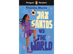 9780241636787 - Readers Level 3 Jaz Santos vs The World (ELT Graded Reader) - Priscilla Mante Kartoniert (TB)