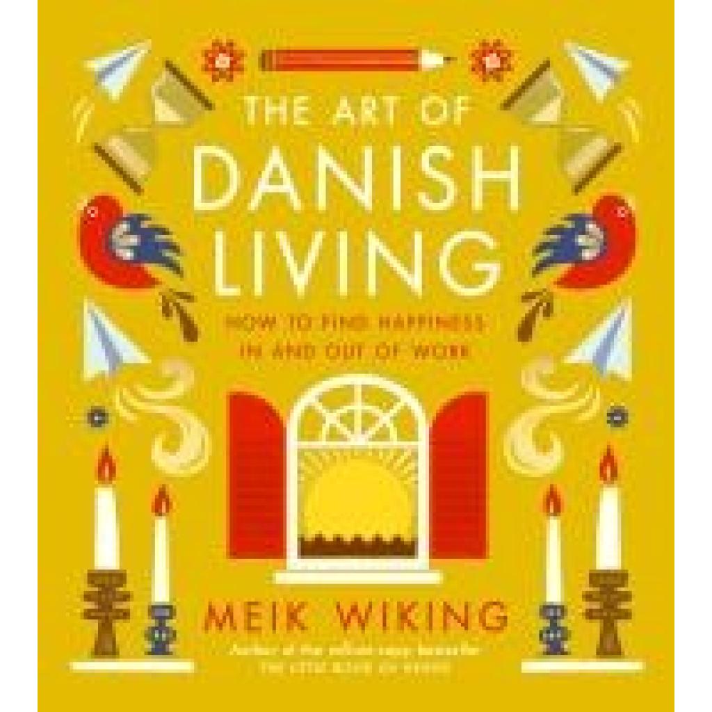 9780241638279 - Wiking Meik The Art of Danish Living