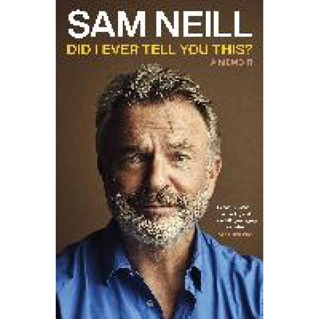 9780241648988 - Did I Ever Tell You This? - Sam Neill Gebunden