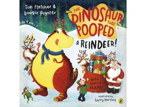 9780241649077 - The Dinosaur That Pooped   The Dinosaur that Pooped a Reindeer! - Tom Fletcher Dougie Poynter Kartoniert (TB)