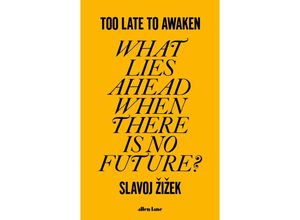 9780241651759 - Too Late to Awaken - Slavoj Zizek Gebunden