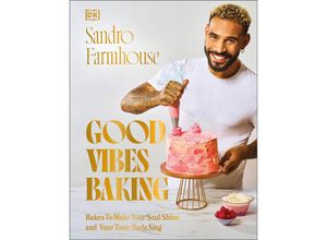 9780241657263 - Good Vibes Baking - Sandro Farmhouse Gebunden